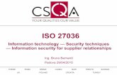 ISO 27036 - Information Technology - Information …siaper(l’acquirente(che(per(il(fornitore.(THIENE ROMA PARMA CUNEO BARI TRENTO SASSARI UK POLAND CROATIA TURKEY Grazie per l’attenzione