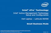 Intel vPro Technology · – Dell Latitude E6400 Depending on your motherboard manufacturer and firmware version, you may have a different interface or experience than what is listed