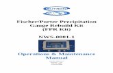 Fischer/Porter Precipitation Gauge Rebuild Kit (FPR Kit ... · Fischer/Porter Precipitation Gauge Rebuild Kit (FPR Kit) NWS-0001-1 Operations & Maintenance Manual Part No. 8800-1175