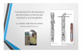 Comparación de equipos de bombeo turbina eje vertical · y mantenimiento de equipos de bombeo? 3. ¿En qué condiciones considera usted que los equipos de bomba sumergible son más