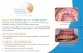CLINICAL PRESENTATION - International Pemphigus … · Oral lesions of pemphigus vulgaris Oral lesions of mucous membrane pemphigoid WHAT ARE PEMPHIGUS & PEMPHIGOID? Pemphigus and