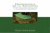 GEOPOLITICA DE LA AMAZONIA - cronicon.netEDtica%20de%20la%20... · GEOPOLITICA DE LA AMAZONIA Poder hacendal-patrimonial y acumulaci6n capitalista . GEOPOLITICA DE LA AMAZONIA Poder