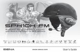 User's Guiderka-luggage.com/A46 SENA/SENA Manuals/UsersGuide_SPH10H-FM_v5.1_en... · Bluetooth® Stereo Headset & Intercom with Built-in FM Tuner for Half Helmets  User's Guide