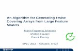 An Algorithm for Generating t-wise Covering Arrays from Large Feature ... · An Algorithm for Generating t-wise Covering Arrays from Large Feature Models Martin Fagereng Johansen