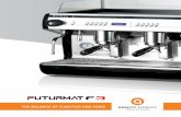 THE BALANCE OF FUNCTION AND FORM - qualityespresso.net F3 Espresso... · Dos salidas de vapor de acero inoxidable de gran potencia (con rótula direccionable), que permiten calentar