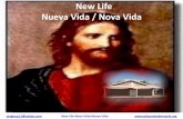 New Life Nueva Vida Nova Vida - phoenixtabernacle.org · . New Life ‐ Nova Vida ‐ Nueva Vida sergious11@yahoo.com. Romans 7:14. For we know that the law is spiritual: but I am