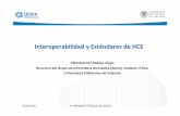 Interoperabilidad y estandares de HCE Montse Robles · 24/02/2012 IXJORNADAS&TÉCNICAS&DE&AIISCYL&&&&& 3 1.Interoperabilidad&semánGca ¿Porquéestaninteresanteynecesariala-InteroperabilidadSemánca(IopS)enlosSistemas--
