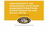 University of Missouri System Administation - Strategic ... · University of Missouri System Administration Strategic Plan 2013-2018 mission statement The mission of the University