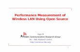 Performance Measurement of Wireless LAN Using Open Sourceau-kbc.org/comm/Docs/Presentation/Performance-Measurement-of-WLAN... · 1 Communication Research Group @ AU - KBC Performance
