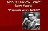 Aldous Huxley/ Brave New World - District 87wordpress.district87.org/riley/files/2012/04/Aldous-Huxley-and-BNW... · Huxley’s Life in Brief Born in Surrey, England on July 26, 1894