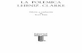 LA POLEMICA LEIBNIZ-CLARKE - Cursos - Julio Beltránjuliobeltran.wdfiles.com/local--files/cursos:ebooks/Leibniz-1715... · of Leibniz, Londres, 1900; hay traduc. cast. de Hernán