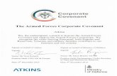 Atkins Corporate Covenant pledge · Atkins We, the undersigned, commit to honour the Armed Forces Covenant and support the Armed Forces Community. We recognise the value Serving Personnel,