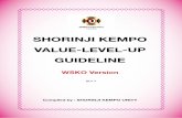 SHORINJI KEMPO VALUE-LEVEL-UP GUIDELINE · “Shorinji Kempo” was founded by Doshin So, the first Shike of Shorinji Kempo (hereafter known as “Kaiso”) in Japan in 1947. He created