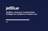 JetBlue Airways Corporation Código de Conducta Comercialinvestor.jetblue.com/investor-relations/corporate-governance/... · Nuestro Programa de Cumplimiento JetBlue se compromete