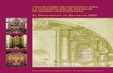 El Documento de Retablos 2002 - getty.edu · PARA LA CONSERVACIÓN DE RETABLOS DE MADERA POLICROMADA. EL DOCUMENTO DE RETABLOS 2002. El Instituto Andaluz del Patrimonio Histórico
