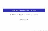 Invariance principle on the slice fileInvariance principle on the slice Y. Filmus, E. Mossel, G. Kindler, K. Wimmer 30 May 2016