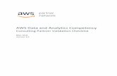 AWS Data and Analytics Competency - s3-us-west …... · AWS Data and Analytics Competency Consulting Partner Validation Checklist Va Partner Valida May 2018 Version 3.0