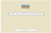 THE ACCIDENTAL FRANCHISE - Gray Plant Mooty · THE ACCIDENTAL FRANCHISE A paper presented by Mark A. Kirsch, Esq. and Rochelle B. Spandorf, Esq. at the American Bar Association Forum