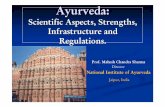 Ayurvedaayurveda.hu/doc/10__ayu_.pdf · Ayurveda: Scientific Aspects, Strengths, Infrastructure and Regulations. Prof. Mahesh Chandra Sharma Director National Institute of Ayurveda