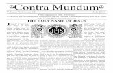 Contra Mundum - … · was not pronounced, and in the Hebrew scriptures synonyms replaced the tetragrammaton. To this day observant Jews and those who ... New York, gave the invocation.