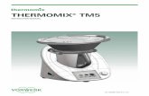 Thermomix® Tm5sa.thermomix.com/wp-content/uploads/2015/03/English_Thermomix_TM5... · notes for your safety 5 The Thermomix® TM5 is intended for domestic food use or similar areas
