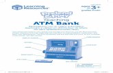 Teaching ATM Bank - vidweb.aws.marketlive.com · Teaching ATM Bank Aprendamos con un cajero automático ... restas y la identificación básica de monedas. Este cajero automático