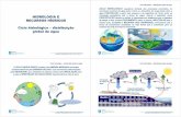 Ciclohidrológico–distribuição global da águamps/HRH/2017_2018/HRH_3_Ciclo_Hidrologico_26... · Ciclo hidrológico – distribuição global da água HIDROLOGIA E RECURSOS HÍDRICOS