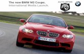 The new BMW M3 Coupe. International Media Launch. M3 details.pdf · The new BMW M3 Coupe. Committed by 20 years of success. BMW M3 GTR (2001-2005) 2001: Winner of American Le Mans