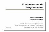 Fundamentos de Programación - DITpepe/doc/fprg/00-intro.ppt.pdf · fundamentos de programación LPRG laboratorio de programación febrero - junio . 20.9.2010 3 objetivo ... Para