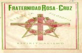 ROSñ-CRUZ - International Association for the … FRATERNIDAD ROSA-CRUZ de germinar si no es envuelta por los elementos terrestres pa ra su desarrollo, nosotros no podríamos tener