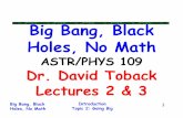 Big Bang, Black Holes, No Math - Physics and Astronomy at …people.physics.tamu.edu/toback/109/Lectures/ThisSemester/Lecture03.pdf · Introduction Topic 2: Going Big Big Bang, Black