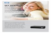 My Book AV-TV - wdc.com · Panasonic Philips Toshiba Sharp Sony Mitsubishi Orion Hitachi Wooo LG Para ver una lista completa de los televisores y dispositivos de audio ... sujetas
