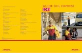 Guide dHL express - dhl-ma.com · Guide DHL Express 5 LES SERVICES Du GTW LES SERVICES Du GTW Opérations Il existe deux sous départements : 1. On prend le relais à l’import du