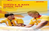 DHL EXPRESS SERVICE & RATE GUIDE 2018 - DHL Home · DHL Express is the global market leader and specialist in international shipping and courier delivery services, and we’ve been
