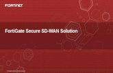 FortiGate Secure SD-WAN Solution - magellan-net.de · Fortinet - Confidential 2 Enterprise Branch Going Through Evolution 70% Of customers mentioned existing WAN is brittle, slow,