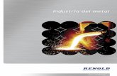 Industria del metal - Renold Plc - Manufacturer of Chain ... · para evitar que entre humedad y, por lo tanto, que la ranura sufra corrosión alguna. ... circulante que acaba eﬁcazmente