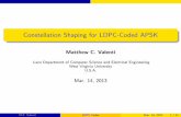 Constellation Shaping for LDPC-Coded APSKcommunity.wvu.edu/~mcvalenti/documents/Hughes2013.pdf · Constellation Shaping for LDPC-Coded APSK Matthew C. Valenti Lane Department of Computer