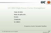 UC 3854 High Power Factor UC 3854 High Power Factor ...ieee-pels-ies.es/Pels/Pdf/Cantabria/UC3854.pdf · Referencia de tensión 7,5V. Sirve para polarizar VAC (pin 6) y I PKLMT (pin
