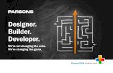 Designer. Builder. Developer. - Parsons .Designer. Builder. Developer. Designer ... â€¢ Traction
