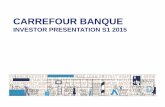 201506 Investors presentation CARREFOUR BANQUE G4 … · Carrefour Banque France ata glance Key highlights as at 30 June 2015 −arrefour Banque is the French captive personal financial