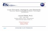Lunar Simulants, Analogues, and Standards. Taxonomy for... · Lunar Simulants, Analogues, and Standards: ... Development Laurent Sibille, Ph.D. ESC ... Provides ‘safe haven’ capabilities