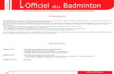 N° 53 - Avril 2018 LOfficielBadmintonlob.ffbad.com/PDF/L_Officiel_du_Badminton_-_v53.pdf · n°53 - Avril 2018 - l’Officiel du Badminton - journal officiel de la fédération française