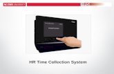 HR Time Collection System - Nc State University · HR Time Collection System. ... – Direct Supervisor ID ... – Email notifications will be sent out at the completion of a biweekly