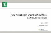 CTD Adopting in Emerging Countries: ANVISA Perspectives · Anvisa as ICH Regulatory Member • Main Forum for harmonization of technical requirements; • Composed by regulators and