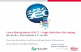 Leica Geosystems HDS™ – High Definition Surveying Inovação ... · Década de 80: TI 4100 - O primeiro GPS Década de 90: NA2000 – O primeiro Nível Digital . ... industriais