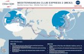 MEDITERRANEAN CLUB EXPRESS 2 (MEX2) - CMA CGM … 2.pdf · MEDITERRANEAN CLUB EXPRESS 2 (MEX2) Mediterranean Sea ... MEX 2 EB Direct service to ... Rui HUANG ho.rhuang@cma-cgm.com