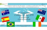 1°Semana Cultural do IFB Campus Ceilândia semana cultural.pdf · (Austrália e Nova Zelândia) Exposição de sala temática 14h às 16h (Espanha, México) Exposição da sala temática