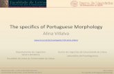 The specifics of Portuguese Morphology - clul.ulisboa.pt · The specifics of Portuguese Morphology Departamento de Linguística Geral e Românica Faculdade de Letras da Universidade