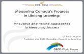 Measuring Canada’s Progress - OECD.org · 2 Lifelong Learning •Lifelong learning is crucial to a country’s continued competitiveness, prosperity and social cohesion. •It is