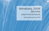 Windows 2008 Server - UPMlaurel.datsi.fi.upm.es/.../docencia/asignaturas/asi/adminw2k8_gpo.pdf · Windows 2008 Server DIRECTIVAS DE GRUPO Administración SSII . Group Policy ... •Or